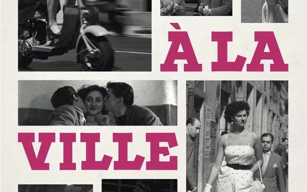 L’amour à la ville <br> En salle à partir du 22 juin