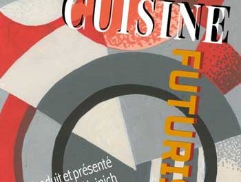 Filippo Marinetti & Fillia<br> La cuisine futuriste