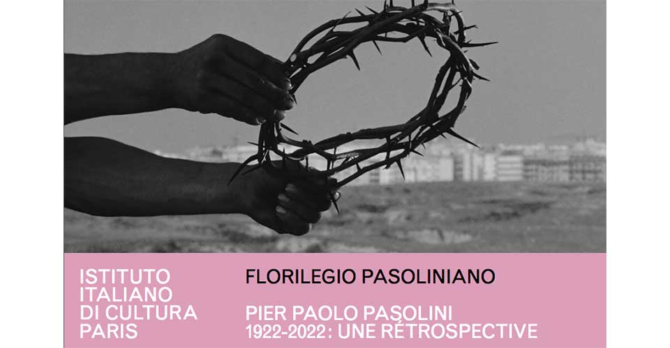 FLORILEGIO PASOLINIANO <br> Rétrospective Pasolini à Paris